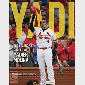 Yadi: The Legendary Career of Yadier Molina