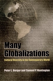 Many Globalizations Peter L. Berger