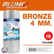 Alumix ฉนวนกันความร้อนรุ่น Bronze 4mm. FR สะท้อนความร้อน 97% 1.20m. x 10m./20m. (SL40 FR)สั่งซื้อไม่