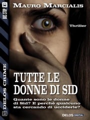 Tutte le donne di Sid Mauro Marcialis