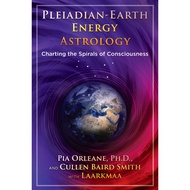 Pleiadian Earth Energy Astrology: Charting the Spirals of Consciousnes