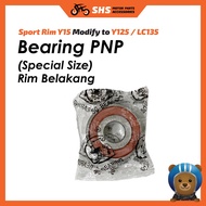 Bearing PNP (Special Size) Rim Belakang Back Sport Rim Y15 Modify to Y125 / LC135