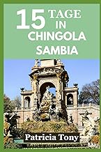 15 TAGE IN CHINGOLA -SAMBIA 2024: Enthüllung von Chingola, Sambias verborgenem Juwel und kupfernem Kernland, auf einer aufschlussreichen Reise (German Edition)