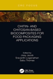 Chitin- and Chitosan-Based Biocomposites for Food Packaging Applications Jissy Jacob