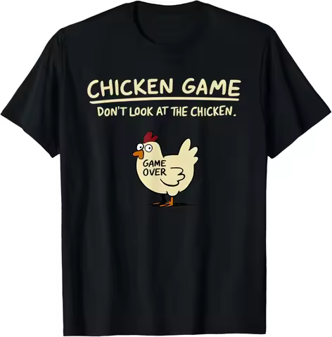 Chicken Game Don't Look At The Chicken Funny Chicken T-Shirt Printed Graphic T Shirt Women Clothing 