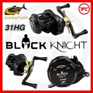 G-Tech Signature Black Knight 31HG Round Baitcast Reel BC Baitcasting Casting Gtech Mesin Pancing Ko