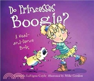 Do Princesses Boogie?