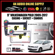 Volkswagen VW Polo 2009 -2017 Android player 9" inch Casing + Socket With Canbus
