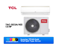 TCL TAC-12CSA/KEI 1.5HP Inverter Wall Split Type Aircon