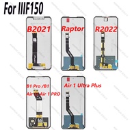 For Oukitel iiiF150 R2022 LCD Display Touch Screen Digitizer iiiF150 B2021 H2022 B2 Pro Air 1 B2 Ult