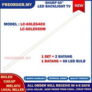 LC-60LE640X / LC-60LE650M SHARP 60" LED TV BACKLIGHT (LAMPU TV) SHARP 60" INCH LED TV LC60LE650M 60L