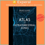 Atlas of Extraterrestrial Zones by Bruno Fuligni (US edition, hardcover)