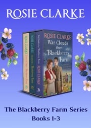 The Blackberry Farm Series Books 1-3 Rosie Clarke