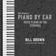 River Flows in You (Yiruma) Bill Brown