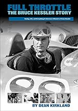 Full Throttle - The Bruce Kessler Story: Shifting Gears: Bruce Kessler's Journey from Racetrack to Film Set