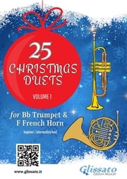 Bb Trumpet &amp; French Horn in F: 25 Christmas duets volume 1 Christmas Carols