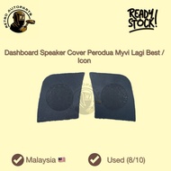 Dashboard Speaker Cover Perodua Myvi Lagi Best / Icon (Used Original)