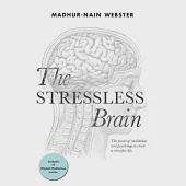 The Stressless Brain: Kundalini Meditations for Stress and Anxiety