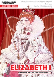 Elizabeth I - The Queen Who Led England To Glory (Learn More)