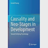 Causality and Neo-Stages in Development: Toward Unifying Psychology