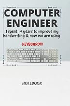 D158: COMPUTER ENGINEER n. [en~juh~neer] I spent 14 years to improve my handwriting & now we are usi