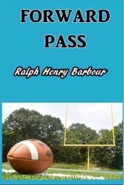 Forward Pass Ralph Henry Barbour