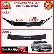 (Selling)Toyota Vios Superman 2014 to 2018 Rear Step Sill / Rear Stepsill or Rear Bumper Guard Chrom