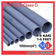 PVC PIPE PVC PAIP CLASS O 100MM(4") Paip Air Plastik Standard High Quality 1-6Feet 1-6kaki