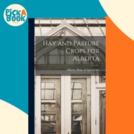 [100% Original Books] - Hay and Pasture Crops for Alberta by Alberta Dept of Agriculture (paperback)