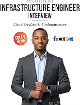 Infrastructure Engineer Interview: Crack Your Next Job with 100+ Frequently Asked Questions - Fully 