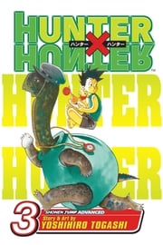 Hunter x Hunter, Vol. 3 Yoshihiro Togashi