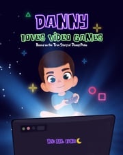 Danny Loves Video Games Mr. Luna
