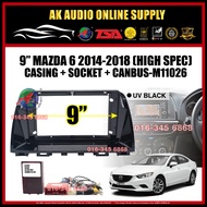 Mazda 6 2014 - 2018 ( High Spec ) Android Player 9" Casing + Socket - M11026