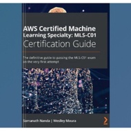 Book AWS Certified Machine Learning Specialty: MLS-C01 Certification Guide: The definitive guide to 