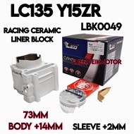 LC135 Y15 RACING BLOCK 73MM 68MM 70MM 72MM BLOCK CERAMIC LEO LC135 BODY 7 BODY14