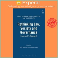 Rethinking Law, Society and Governance : Foucault's Bequest by Gary Wickham (UK edition, paperback)