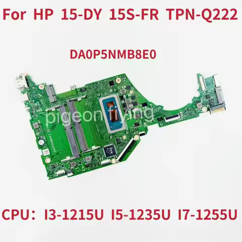 DA0P5NMB8E0 Mainboard For HP 15-DY 15S-FR5004TU TPN-Q222 Laptop Motherboard CPU: I3-1215U I5-1235U /