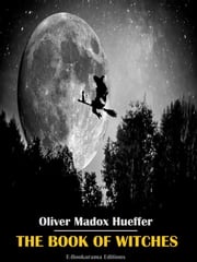 The Book of Witches Oliver Madox Hueffer