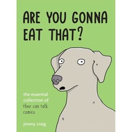 Are You Gonna Eat That?: The Essential Collection of Straw Can Talk Comics/Jimmy Craig [Sanmin Onlin