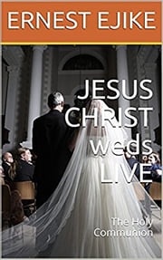 JESUS CHRIST weds LIVE ERNEST EJIKE