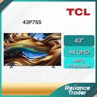 TCL 4K UHD Google TV AiPQ™ PROCESSOR (43") 43P755 / (50") 50P755 / (55") 55P755