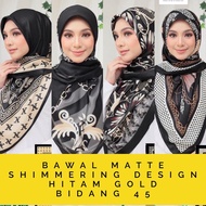 bawal matte shimmering printed-bawal shimmering-bawal chiffon-bawal matte satin-bawal cotton-tudung 