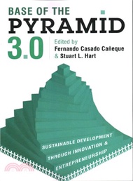 Base of the Pyramid 3.0 ─ Sustainable Development Through Innovation & Entrepreneurship