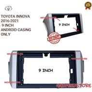 TOYOTA INNOVA 2016 - 2021 9 INCH ANDROID PLAYER CASING
