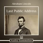 Last Public Address Abraham Lincoln