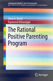 The Rational Positive Parenting Program Oana A. David