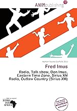Fred Imus: Radio, Talk show, Don Imus, Eastern Time Zone, Sirius XM Radio, Outlaw Country (Sirius XM