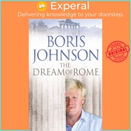 The Dream of Rome by Boris Johnson (UK edition, paperback)