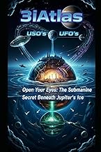 3IATLAS USO's UFO's: "Open Your Eyes: The Submarine Secret Beneath Jupiter's Ice "