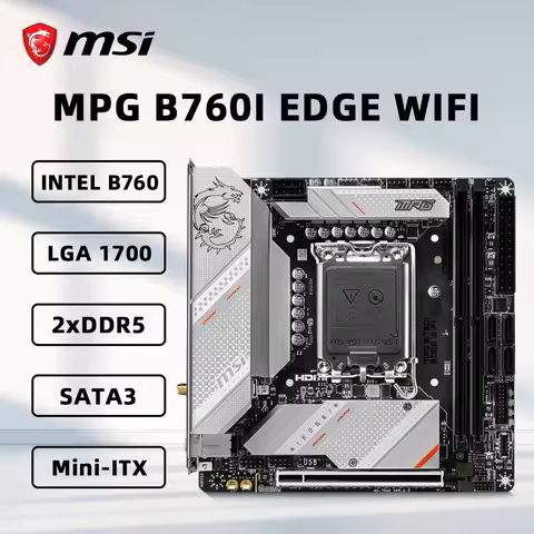 MSI MPG B760I EDGE WIFI Motherboard Support 14900KF 13900K 12900K 12600K 12400F 12100F CPU DDR5 64GB